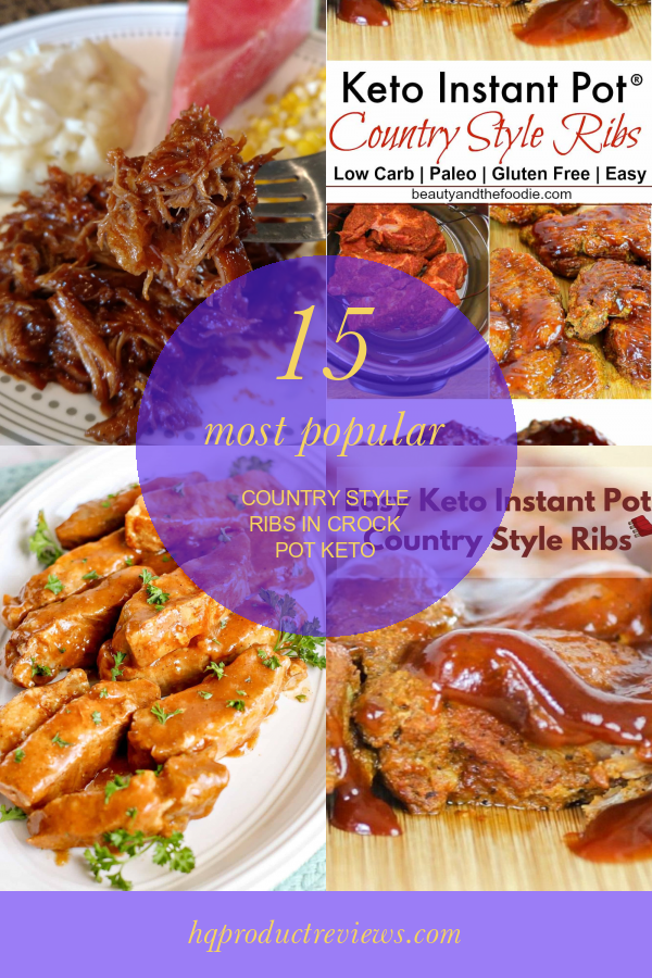 15 Most Popular Country Style Ribs In Crock Pot Keto Best Product Reviews